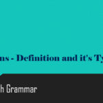 Nouns – Definition and it’s Types Nouns - Definition and it's Types