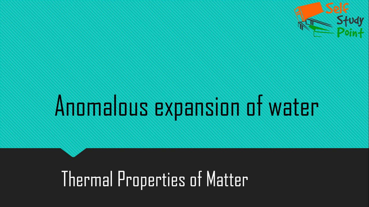 Anomalous Expansion Of Water Class 11