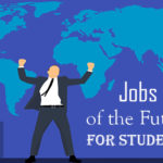 Jobs Of The Future For Students- The Last Part Jobs Of The Future For Student