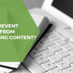 How to Prevent Yourself from Plagiarizing Content? How to Prevent Yourself from Plagiarizing Content?